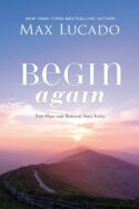 9781400226474 Begin Again : Your Hope And Renewal Start Today