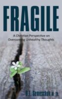 9781486615513 Fragile : A Christian Perspective On Overcoming Unhealthy Thoughts