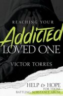 9781641231008 Reaching Your Addicted Loved One