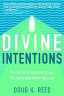 9781641233880 Divine Intentions : The Life You're Supposed To Live