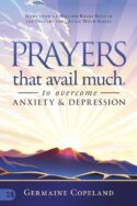 9781680317077 Prayers That Avail Much To Overcome Anxiety And Depression