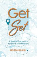 9781683073598 Get Set : A Spiritual Preparation For Short-Term Missions