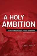 9781949253061 Holy Ambition : To Preach Where Christ Has Not Been Named - Second Revised (Revi