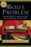 9780061173929 Gods Problem : How The Bible Fails To Answer Our Most Important Question Wh