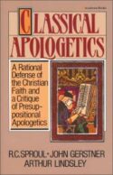 9780310449515 Classical Apologetics : Rational Defense Of The Christian Faith And Critiqu