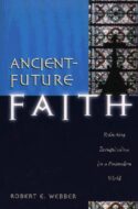 9780801060298 Ancient Future Faith (Reprinted)