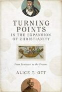 9780801099960 Turning Points In The Expansion Of Christianity