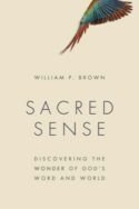 9780802872210 Sacred Sense : Discovering The Wonder Of Gods Word And World