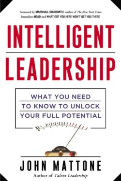 9780814439371 Intelligent Leadership : What You Need To Know To Unlock Your Full Potentia