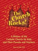 9780819816573 Church Rocks : A History Of The Catholic Church For Kids And Their Parents