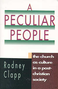 9780830819904 Peculiar People : The Church As Culture In A Postchristian Society