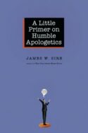 9780830833825 Little Primer On Humble Apologetics