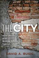 9780834139282 City : Urban Churches In The Wesleyan-Holiness Tradition
