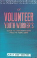 9780834151284 Volunteer Youth Workers Guide To Understanding Todays Teenagers