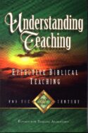 9780910566735 Understanding Teaching : Effective Biblical Teaching For The 21st Century