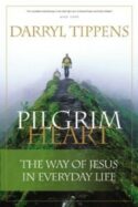 9780976779070 Pilgrim Heart : The Way Of Jesus In Everyday Life