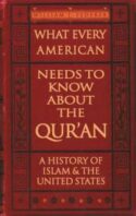 9780977808557 What Every American Needs To Know About The Quran