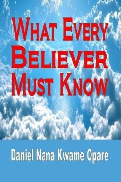 9781365763434 What Every Believer Must Know