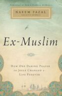9781400206070 Ex Muslim : How One Daring Prayer To Jesus Changed A Life Forever