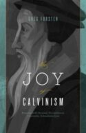 9781433528347 Joy Of Calvinism