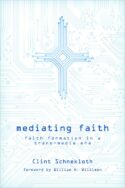 9781451472295 Mediating Faith : Faith Formation In A Trans Media Era