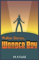9781490867762 Walton Dorsey Wonder Boy