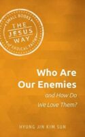 9781513805696 Who Are Our Enemies And How Do We Love Them