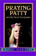 9781591600800 Praying Patty : And The Secret Languages