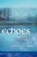 9781594678127 Echoes : From The Heart Inspired By Life And Gods Love That Whisper Of Yest