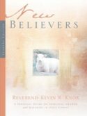 9781594678288 New Believers : A Personal Guide For Spiritual Growth And Maturity In Jesus (Stu