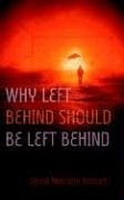 9781594679773 Why Left Behind Should Be Left Behind