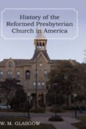 9781601780195 History Of The Reformed Presbyterian Church In America