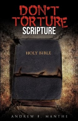 9781622307579 Dont Torture Scripture