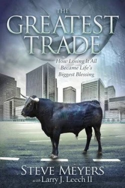 9781683500377 Greatest Trade : How Losing It All Became Lifes Biggest Blessing