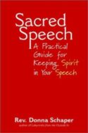 9781893361744 Sacred Speech : A Practical Guide For Keeping Spirit In Your Speech
