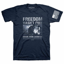 HOLD FAST Mens T-Shirt Freedom Wasn't Free