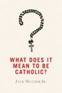 9780802872661 What Does It Mean To Be Catholic