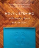 9780835816311 Holy Listening : With Breath Body And The Spirit