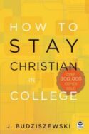 9781612915494 How To Stay Christian In College