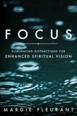 9780768408973 Focus : Eliminating Distractions For Enhanced Spiritual Vision