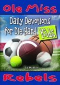 9780997330915 Daily Devotions For Die Hard Kids Ole Miss Rebels