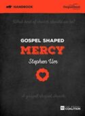 9781909919532 Gospel Shaped Mercy Handbook (Student/Study Guide)