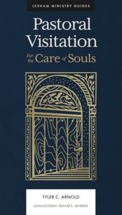 9781683596233 Pastoral Visitation : For The Care Of Souls