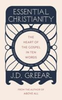 9781784988258 Essential Christianity : The Heart Of The Gospel In Ten Words