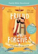 9781784988364 Friend Who Forgives Family Bible Devotional
