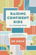 9781784988678 Raising Confident Kids In A Confusing World