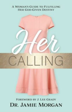 9780768474091 Her Calling : A Woman's Guide To Fulfilling Her God-Given Destiny