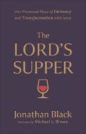 9780800763213 Lords Supper : Our Promised Place Of Intimacy And Transformation With Jesus