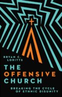 9781514005972 Offensive Church : Breaking The Cycle Of Ethnic Disunity