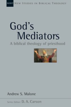 9780830826445 Gods Mediators : A Biblical Theology Of Priesthood